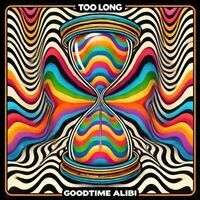 Too Long